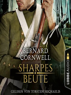 cover image of Sharpes Beute--Sharpe-Reihe, Teil 5 (Ungekürzt)